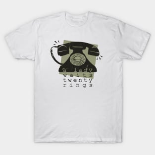 A Lady Waits Twenty Rings T-Shirt